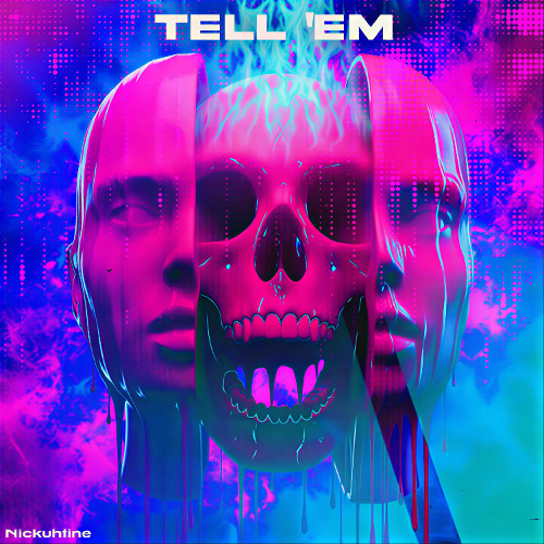 Tell Em Stream Tell 'Em by Nickuhtine | Listen online for free on SoundCloud