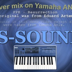 PPK - Resurrection Yamaha AN1X Sound only (only drums not from AN1X)