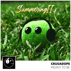 Crusadope - Meant To Be [ETR Summering II Release]