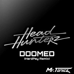 DOOMED-Headhuntez (HardPsy Remix)