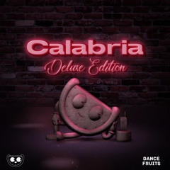 Dance Fruits Music & DMNDS - Calabria (feat. Fallen Roses, Lujavo & Lunis) [VIP Edit]