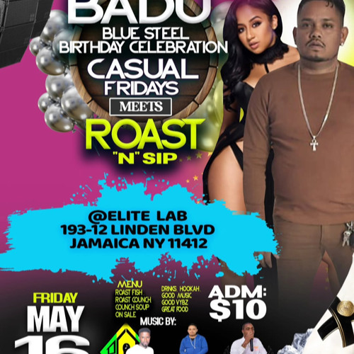 BADU BLUE STEEL BIRTHDAY & CASUAL FRIDAYS MEETS ROAST N SIP