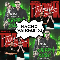 Tokicha x Krippy Kush (Mashup Nacho Vargas) ¡¡¡ Free Download !!! (filtrada)