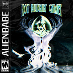 NOT RUNNIN' GAMES (PROD. BY CLXYMORE)