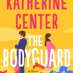 PDF/ePub The Bodyguard - Katherine Center