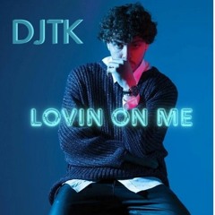 Lovin on me Jack Harlow DJTK Remix