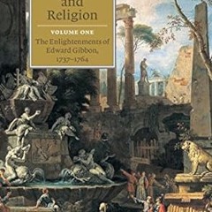 ✔PDF/✔READ Barbarism and Religion: Volume 1, The Enlightenments of Edward Gibbon, 1737–1764: Vo