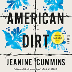 FREE PDF 🗂️ American Dirt (Oprah's Book Club): A Novel by  Jeanine Cummins,Yareli Ar