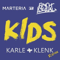 Marteria feat. FiNCH ASOZiAL - Kids (Karle & Klenk Remix)