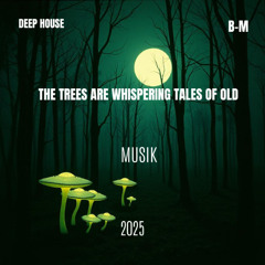 The trees are whispering tales of old