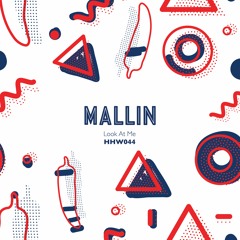 Mallin - Look At Me (Original Mix)