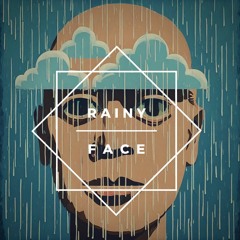Rainy face