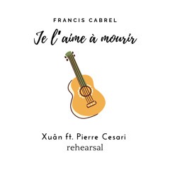 Francis Cabrel - Je L'aime À Mourir (Répétition avec Pierre Cesari)