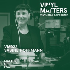 Sabine Hoffmann - Acid House Vinyl Only Mix - VINYL MATTERS 022