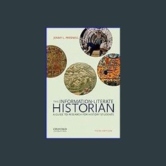 [Read Pdf] 🌟 The Information-Literate Historian: A Guide to Research for History Students (Ebook p