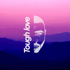 Tough Love
