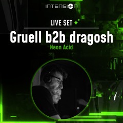 Gruell B2B dragosh || Live @ inTension: Neon Acid
