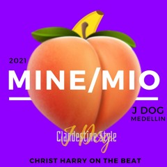 Mine Mio - J Dog (Christ Harry On The Beat)(Prod. J Dog Medellin)