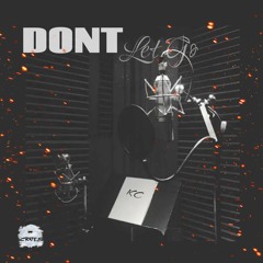 KC - Don't Let Go - Prod - Engineered By KADOCRATES