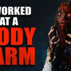 "I Worked At A Body Farm" Creepypasta