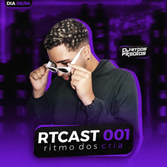 RTCAST 001 - RITMO DOS CRIA ((DJ RT DOS PRÉDIOS))(M4A_128K).mp3