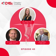 DMSc Podcast Episode 40 with Dr. Todd Pickard, DMSc, PA-C