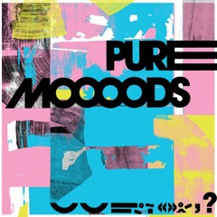 Pure Moods - 18.10.2025