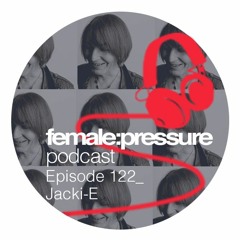 f:p podcast episode 122_Jacki - E