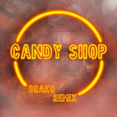 Candy Shop - 50 Cents & Olivia (Drako Remix)