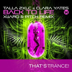 Talla 2XLC & Clara Yates - Back To Life (XiJaro & Pitch Remix)