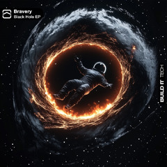 Bravery - Tadkha Flight (Extended Mix) [Build It Tech]