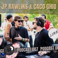 Disco(Nnected) Podcast 007 : Jp Rawlins & Caco Ghio @ Lims 4th Anniversary