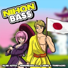 Alan Aztec - Nihonbass (feat. C jong & Tonpachi)