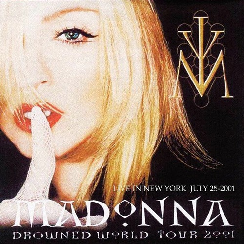 Stream Madonna Live | Listen to Madonna - The Drowned World Tour - Live In  New York (July. 25. 2001) playlist online for free on SoundCloud