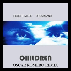 Children (Oscar Romero Remix)