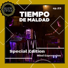 Tiempo De Maldad ✰ MIND EXPRESSION #23 (Special Edition)