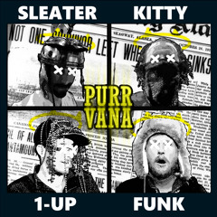 Sleater-Kitty [MC117, Klopfenpop] - Purrvana (ft. 1-Up Funk)