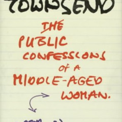 READ EBOOK 📁 Public confessions of a middle-aged woman aged 55 3/4 by  Sue Townsend