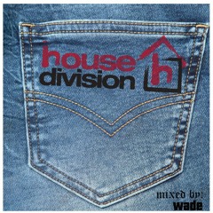 House Division - Mixed By Wade 2024