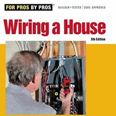 View [KINDLE PDF EBOOK EPUB] Wiring a House 4th edition: 5th Edition (For Pros By Pro