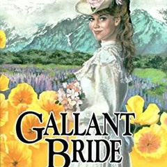 [PDF] ❤️ Read Gallant Bride (Brides of Montclair, Book 6) by  Jane Peart
