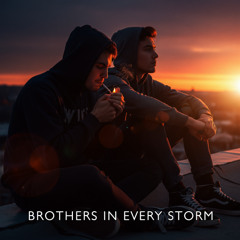 Brothers in Every Storm