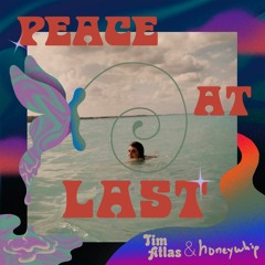 Tim Atlas & honeywhip - Peace at Last
