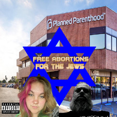 Free Abortions For The Jews