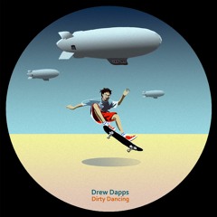 PREMIERE: Drew Dapps - Dirty Dancing [Conceptual]