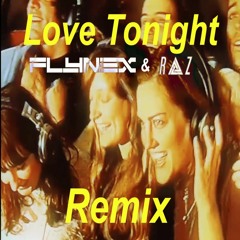 SHOUSE - LOVE TONIGHT (FLYNEX & RAZ REMIX)