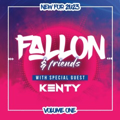 Fallon & Friends Volume 1 Kenty