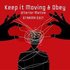 Keep it Moving & Obey (Starma Break Edit)