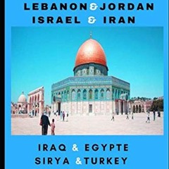 [Download] EPUB 📚 Middle East Travel Guide Lebanon & Jordan & israel & iran & iraq &