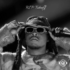 RIP Takeoff Tribute Mix